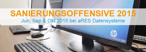 Sanierungsoffensive 2015 - Jun, Sep, Okt bei aRES Datensysteme